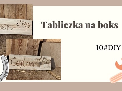 Tabliczka na boks |11#DIY |Stajnia Przydomowa