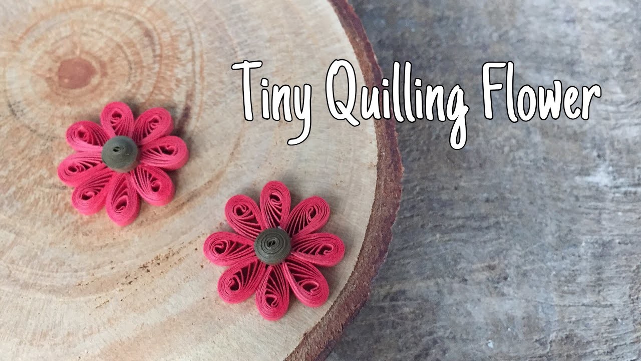 Tiny Quilling Flower