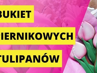 Bukiet piernikowych tulipanów