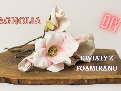 Jak zrobić magnolię z foamiranu? Proste DIY dla każdego.