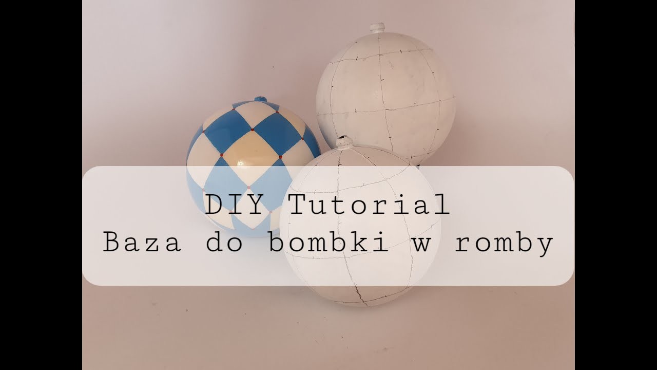 Bombka w romby - cz. 1 (baza) #handmade #DIY