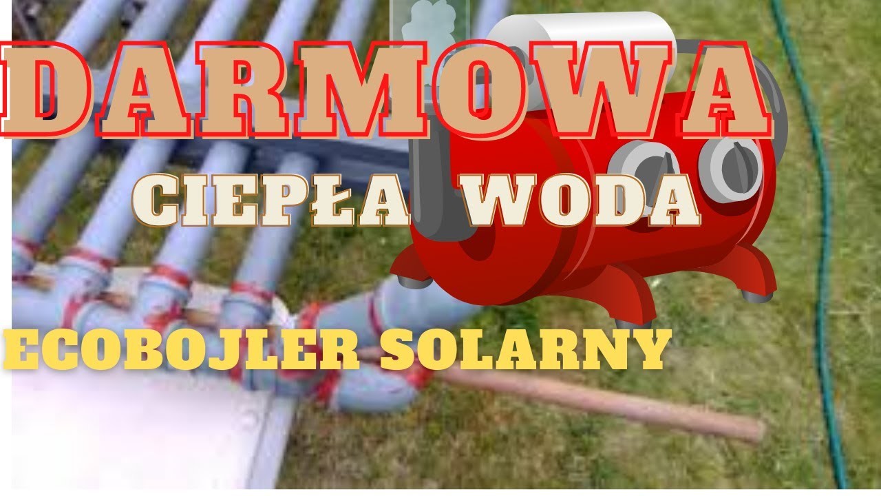 Off-grid darmowa ciepła woda bojler- kolektor- solarny solar heater