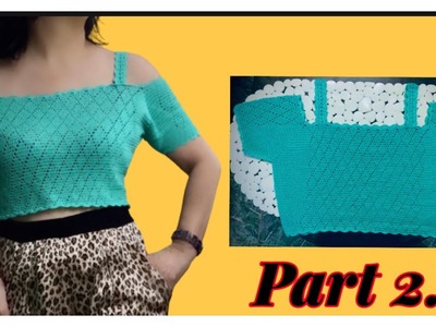 Hot Trend MÓC ÁO TRỄ VAI CROPTOP Low-Shoulder Preppy Style Y2K  Steps Crochet DIY Free Tutorial P2