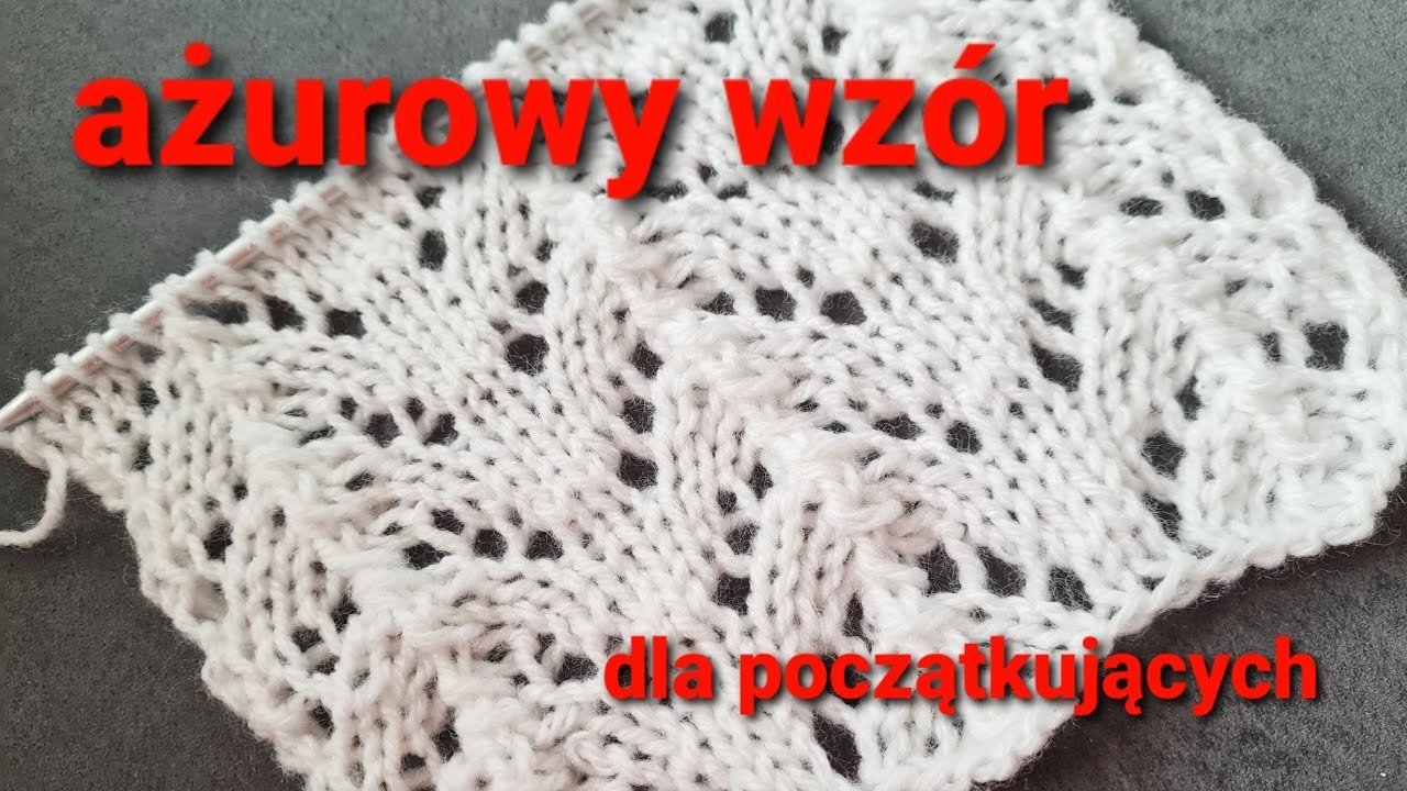 Ażur dla początkujących #drutyodpoczątku #ażur #ażurnadruty #prostyażur #ażurowywzór