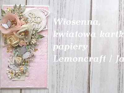 Wiosenna, kwiatowa kartka - papiery Lemoncraft. JaneB