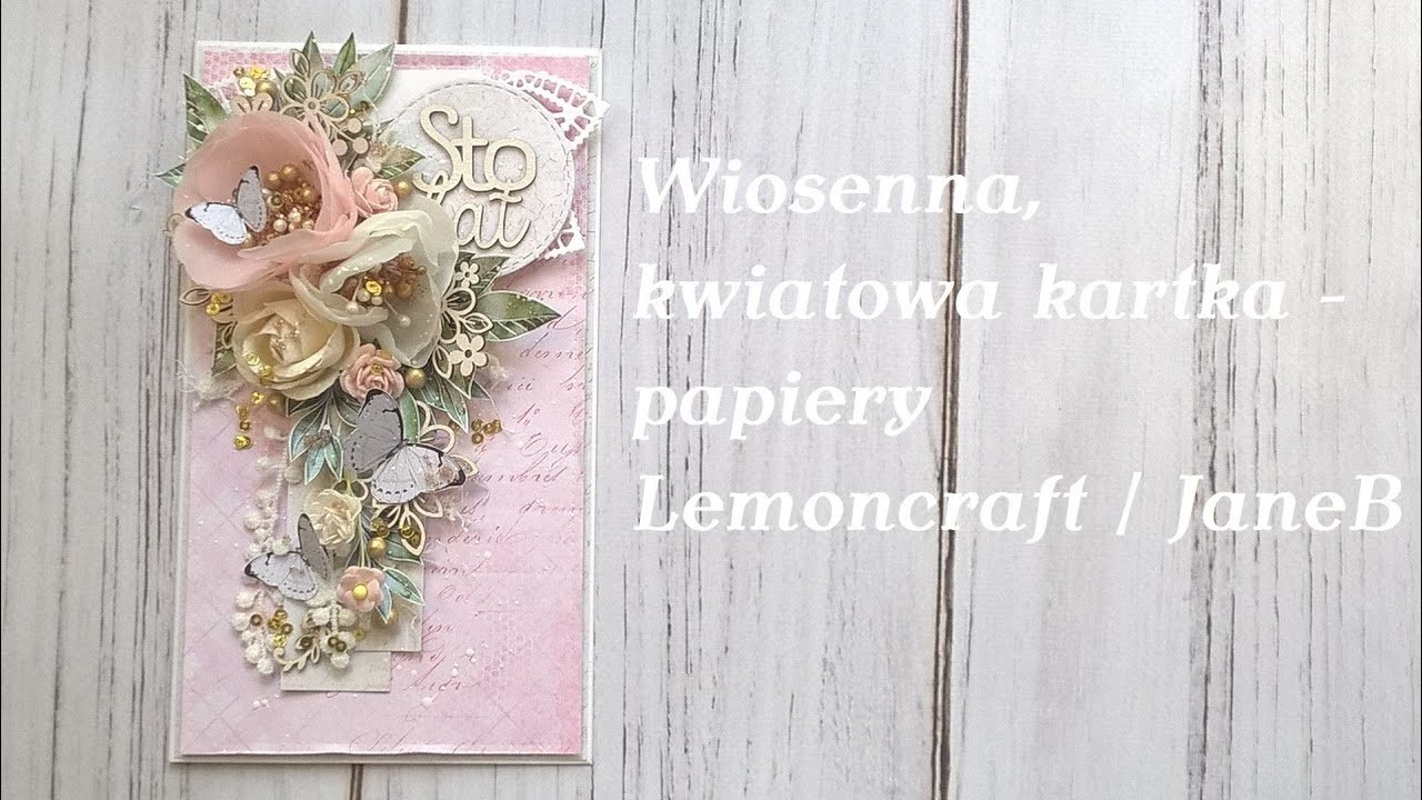 Wiosenna, kwiatowa kartka - papiery Lemoncraft. JaneB