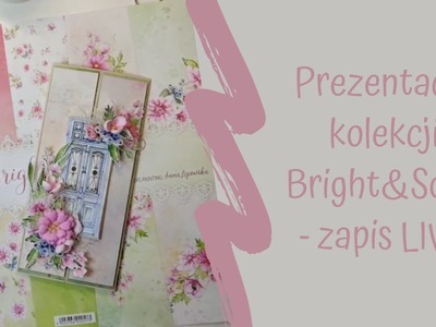 Prezentacja kolekcji Bright&Soft Srapandme