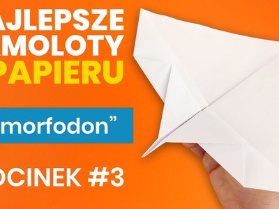 Samolot z Papieru Dimorfodon - NAJLEPSZE SAMOLOTY Z PAPIERU #3