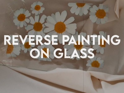 Reverse Painting on Glass - Daisies