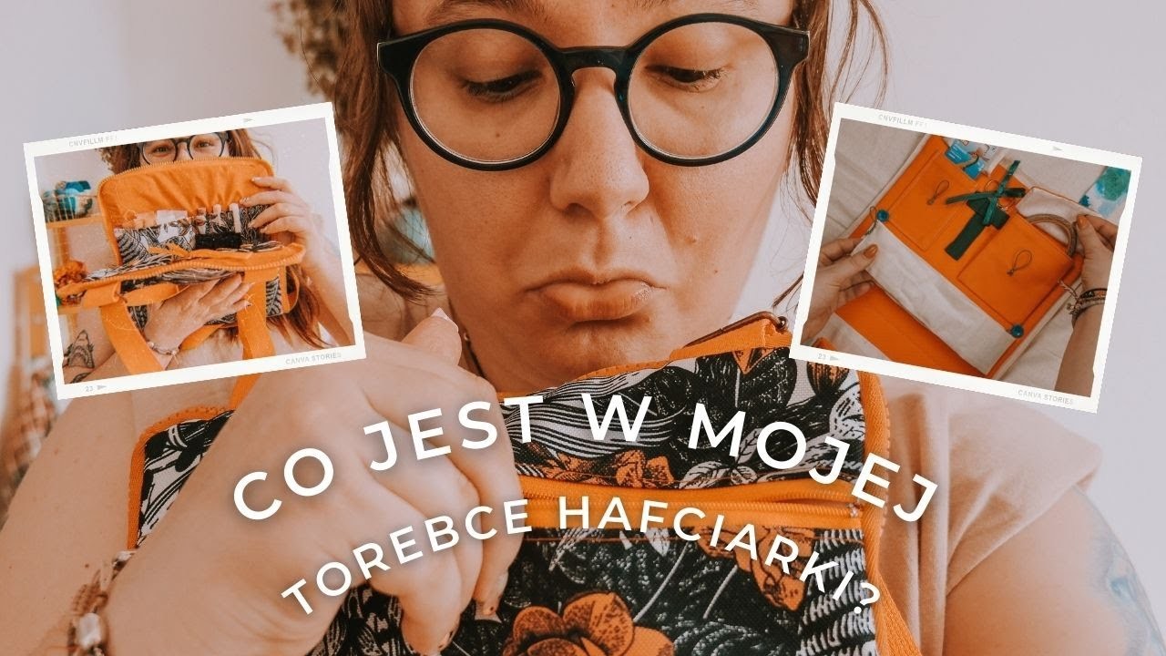 Co jest w mojej torebce hafciarki? | HAFTOWA BABA | przechowywanie rzeczy do haftu