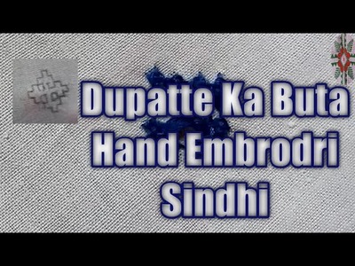 Dupatte Ka Buta Hand Embroidery  Sindh Fantastic Channel Gudiya Design