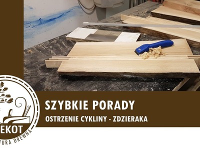 SZYBKIE PORADY, ostrzenie cykliny - zdzieraka