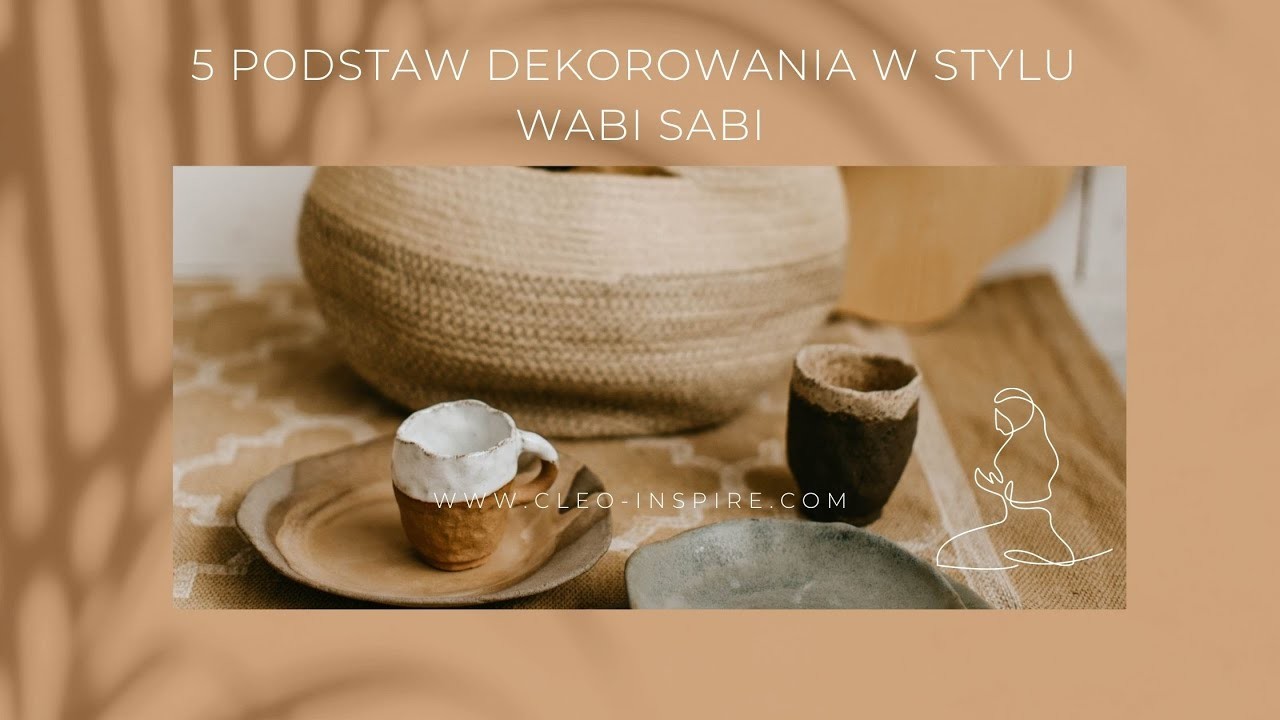 5 podstaw dekorowania w stylu Wabi Sabi.