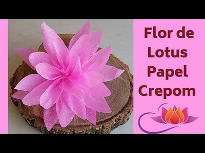 DIY Flor de Lotus de Papel Crepom (Crepe Paper Lotus Flower)