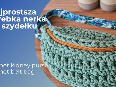 Torebka nerka na szydełku, biodrówka, saszetka. Crochet kidney purse, crochet belt bag tutorial.