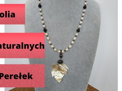 DIY TUTORIAL Jak zrobić kolię z naturalnych perełek  #koralikowapasjazlena #beadednecklace #diy