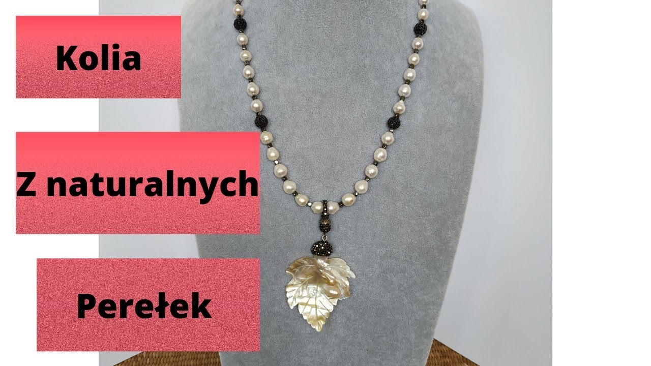 DIY TUTORIAL Jak zrobić kolię z naturalnych perełek  #koralikowapasjazlena #beadednecklace #diy