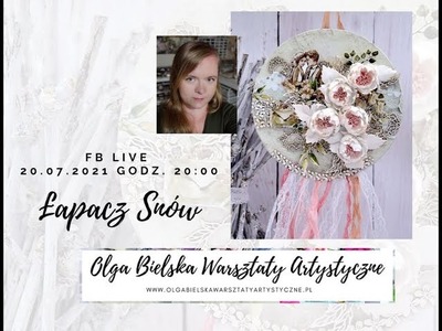 Łapacz Snów warsztat online scrapbooking FB LIVE Olga Bielska Warsztaty Artystyczne