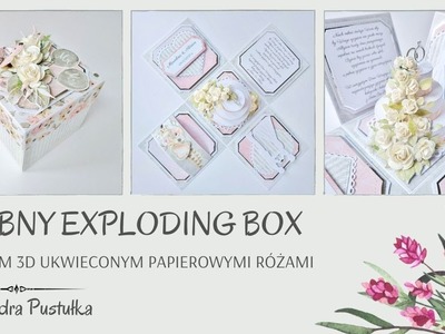 Ślubny exploding box z tortem 3D ukwieconym papierowymi różami