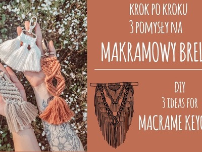 |11| Krok po kroku: Makrama - 3 pomysły na brelok. DIY: Macrame - 3 ideas for keychain