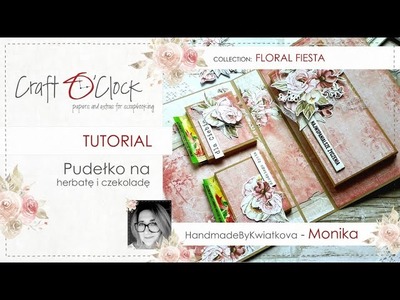 Tutorial -Pudełko na czekoladę i herbatę - Flower Fiesta - Monika Kwiatkova