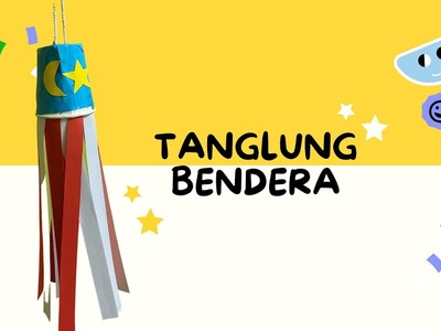 DIY Tanglung Bendera ????????????????????????