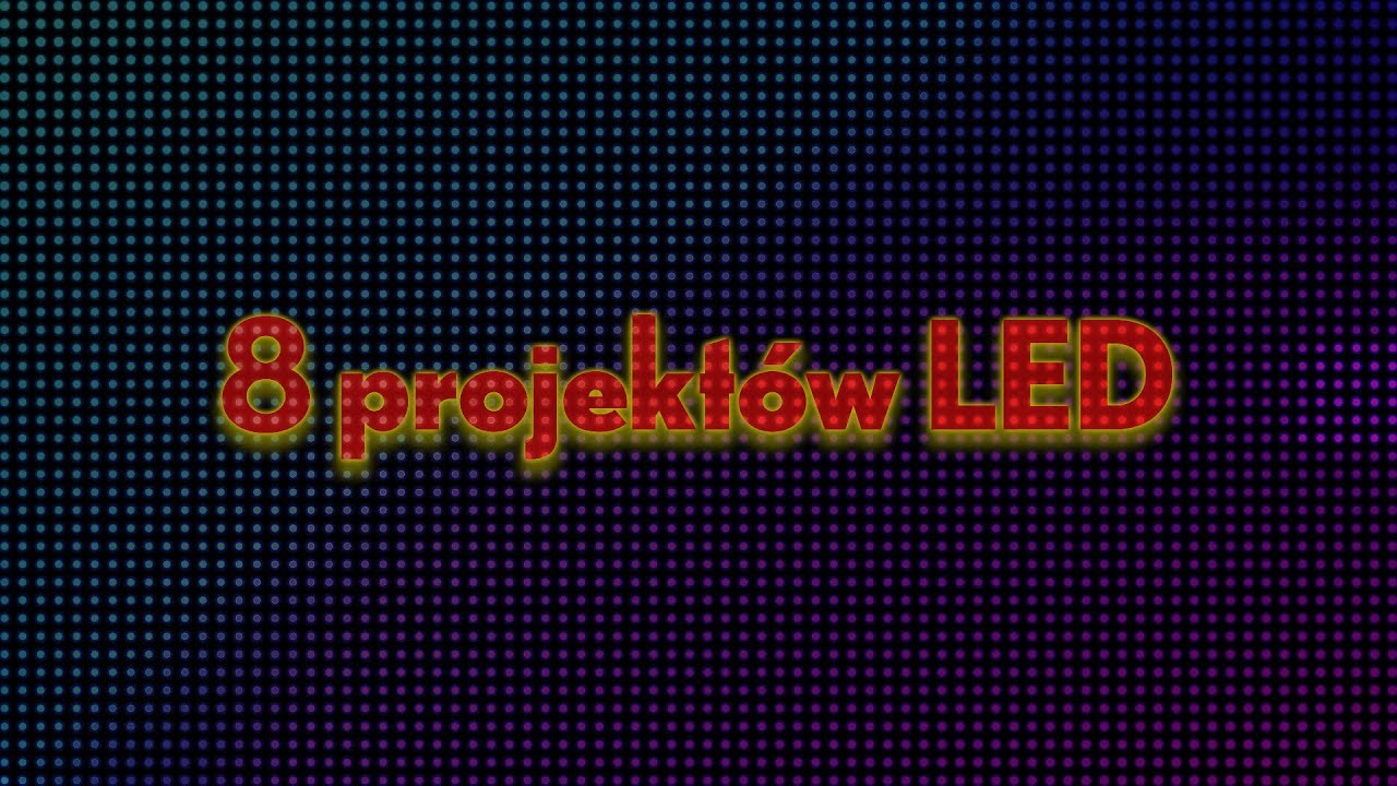 8 PROJEKTÓW z oświetleniem LED