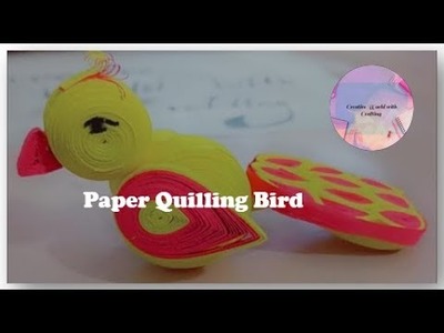 Paper Quilling Bird|Creative World with Crafting