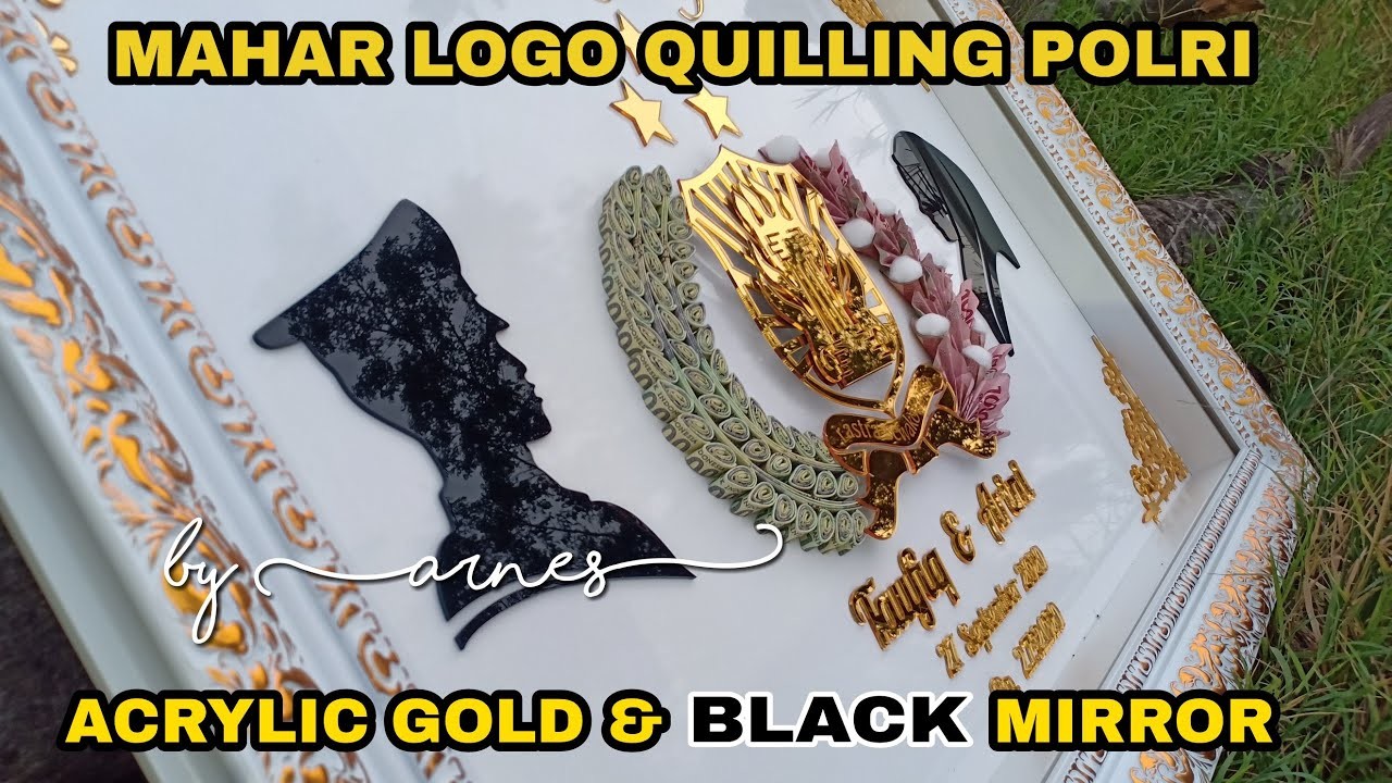 MAHAR MEWAH ACRYLIC GOLD & BLACK MIRROR || MAHAR QUILLING LOGO POLRI || BY ARNES