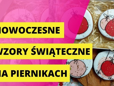 Nowoczesne wzory świąteczne na piernikach