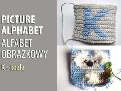 CROCHET PICTURE ALPHABET letter k - koala | ALFABET OBRAZKOWY - litera K