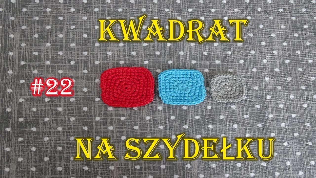 Kwadrat na szydełku, różne rozmiary, kurs, poradnik, crochet square #22