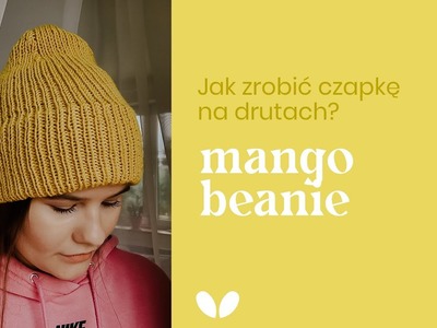 Jak zrobić czapkę na drutach? Darmowy wzór Mango Beanie