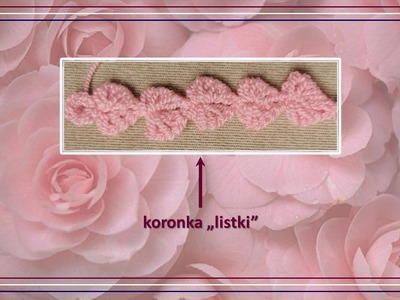 #Szydełko - motywy dekoracyjne. Koronka nr 2: listki (wzór 1). #Crochet lace No 2 (small leaves).
