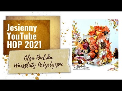 Jesienny YouTube HOP 2021 - Jesienny LAMPION - Olga Bielska Warsztaty Artystyczne