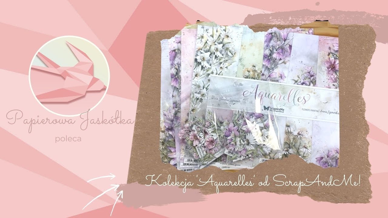 Papiery do scrapbookingu - 'Aquarelles' od ScrapAndMe - prezentacja kolekcji i recenzja