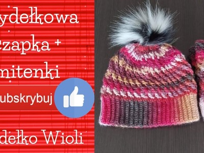 Szydełko Wioli - komplet na zime. czapka + mitenki. hanmade. croche. winter