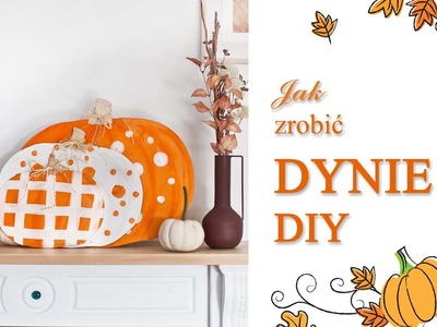 Dekoracje jesienne DIY . Jak zrobić ozdobne dynie ?