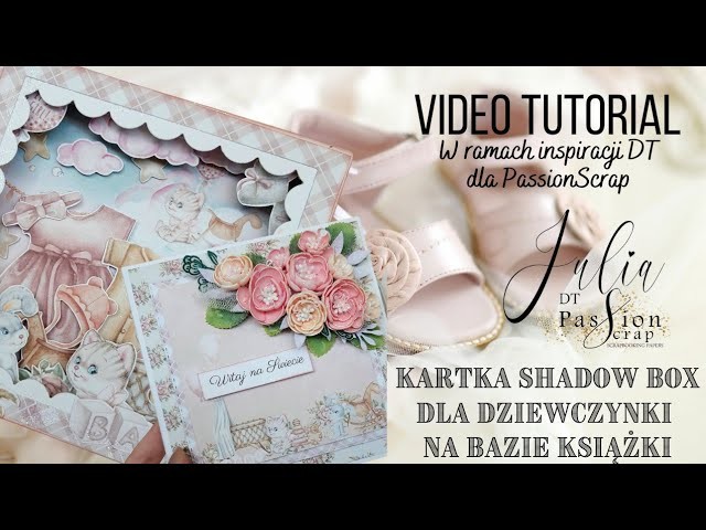 TUTORIAL- Kartka SHADOW BOX na bazie kartki książki z kolekcji For Kids od PassionScrap.Shadow Box