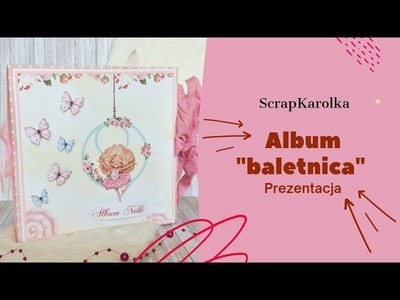 Prezentacja albumu "baletnica". Papiery ScrapBoys.