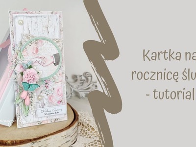 Kartka na rocznicę ślubu z kolekcją Yesterday - tutorial