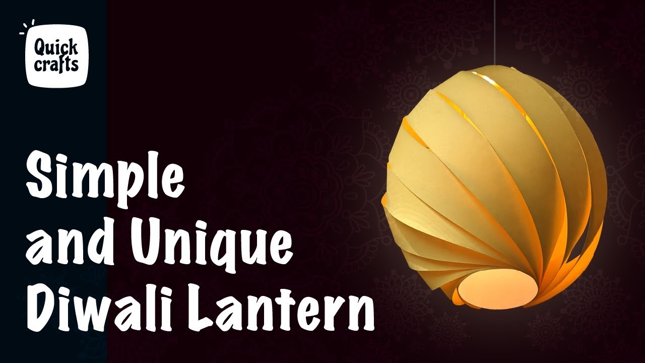 Simple & Unique Diwali Lantern | DIY Akash Kandil | आकाशकंदील | Quick Crafts | 2021