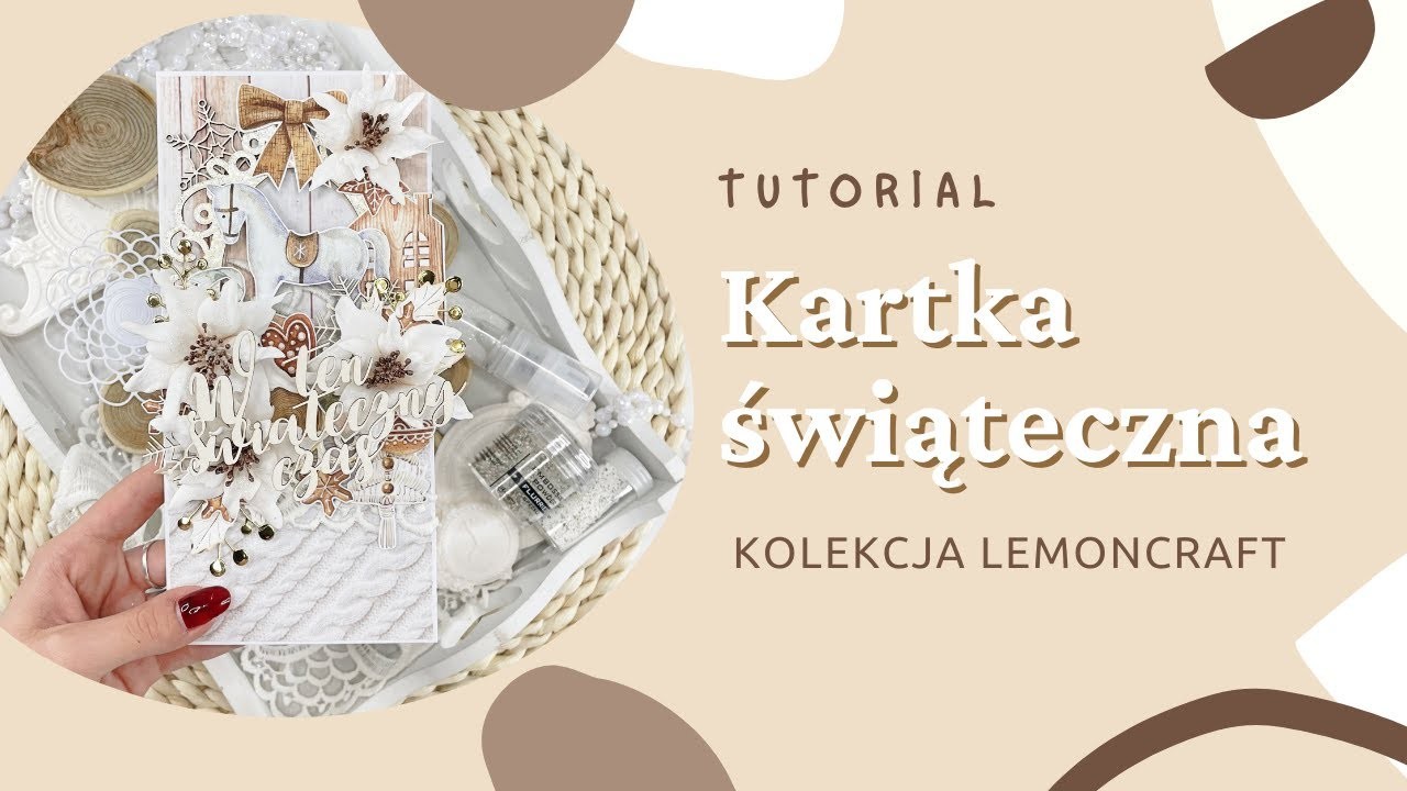 TUTORIAL - Kartka świąteczna - kolekcja Lemoncraft