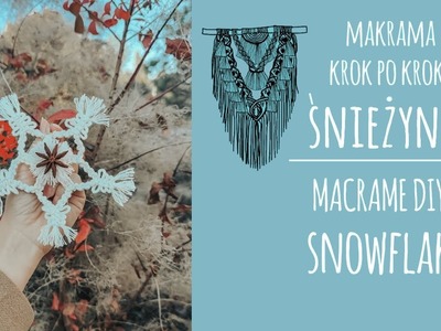 |15| Makrama krok po kroku: Śnieżynka - prosta ozdoba na choinkę. DIY: Macrame snowflake