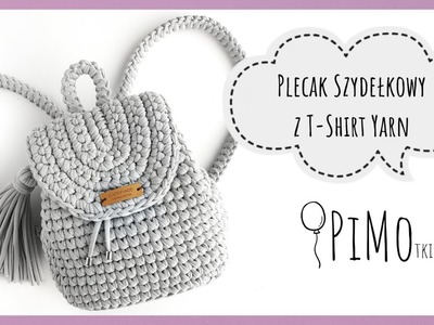 Plecak na szydełku z T-shirt Yarn PIMOtki - Jak Zrobić Plecak Szydełkowy, Easy Crochet Backpack