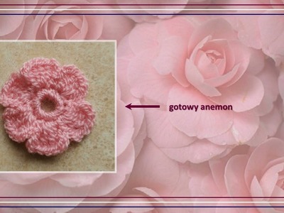 #Szydełko​​​ - motywy dekoracyjne. Kwiat: anemon. #Crochet - decorative motifs. Flower of anemone.
