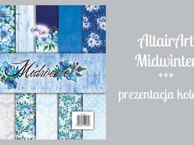 AltairArt Midwinter prezentacja kolekcji #altairart #cardmaking