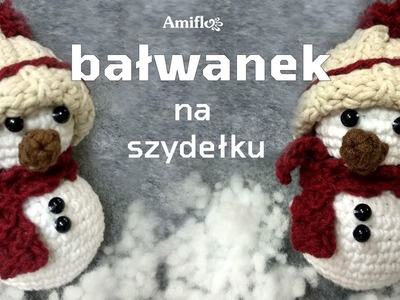 Ozdoby choinkowe na szydełku - bałwanek. Crochet snowman (Christmas tree decoration). amigurumi