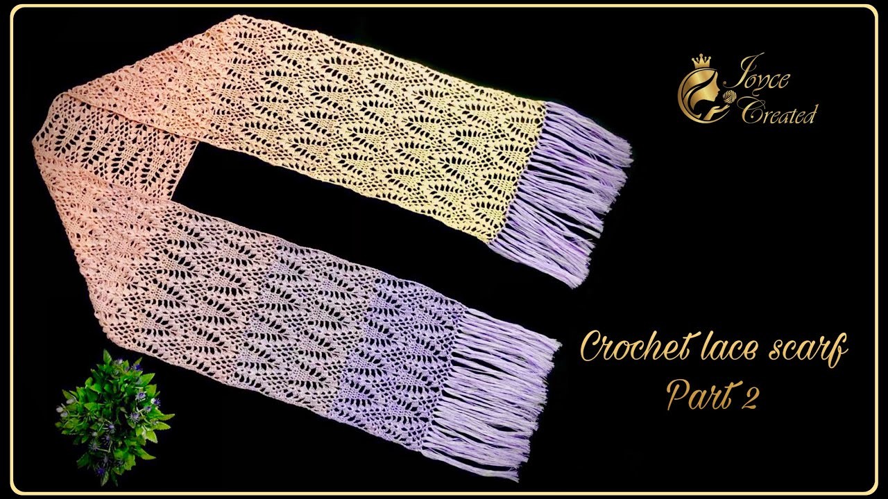 How to crochet Yukiyo lace scarf | Yukiyo ပုဝါထိုးနည်း Part 2 of 2