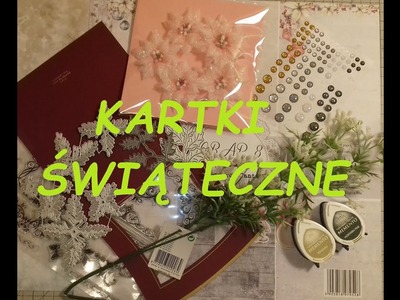 Kartki świąteczne - zimowe inspiracje :)